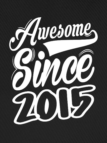 Awesome Since 2015