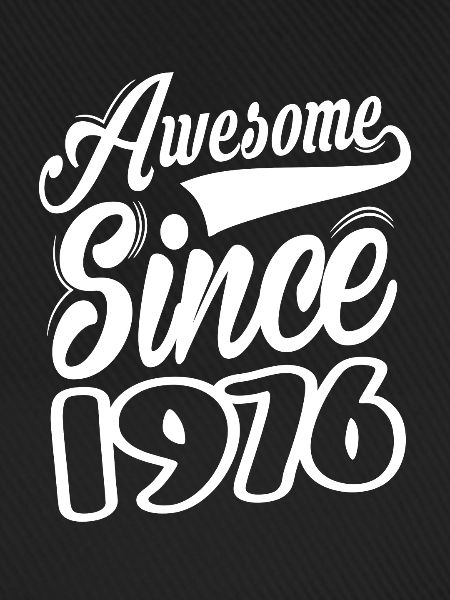 Awesome Since 1976