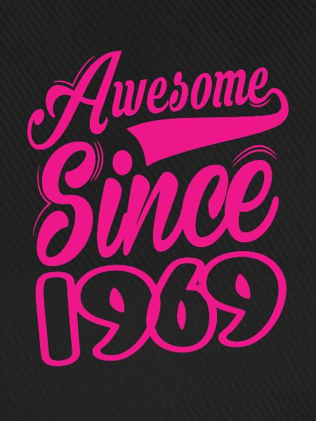 Awesome Since 1969