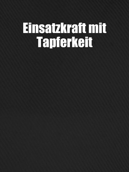 Feuerwehr - Einsatzkraft mit Tapferkeit