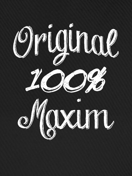 Original 100% Maxim