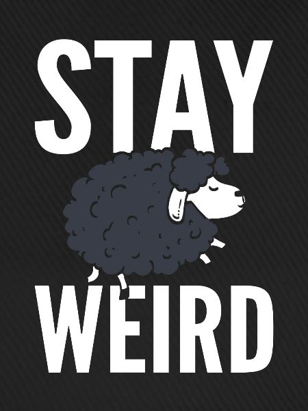 Stay Weird Hirt