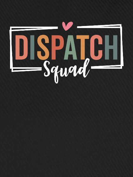 Wertschätzung für Dispatch Squad Dispatcher