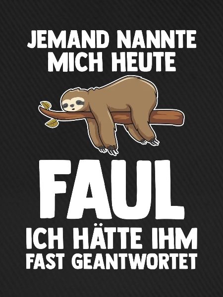 Faultier Faul Faule Geschenk