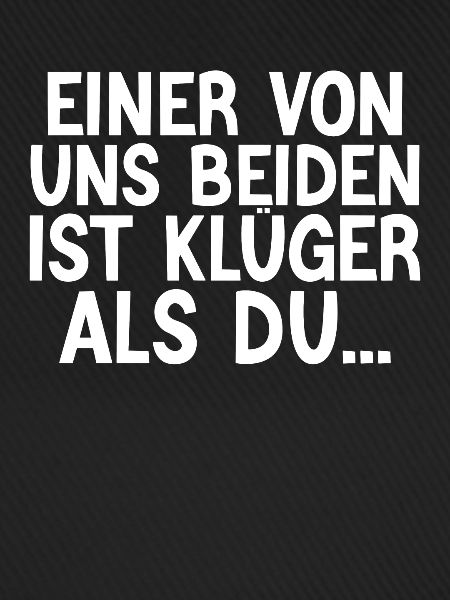 Kluger als Du