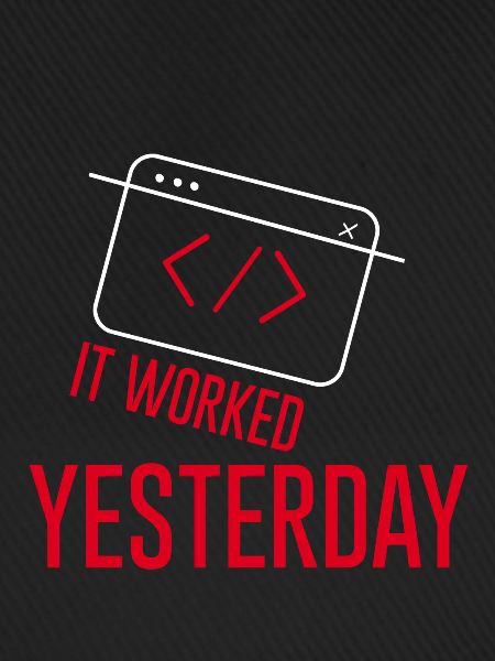 It Worked Yesterday 2