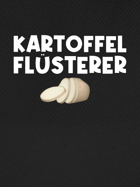 Kartoffel Flüsterer