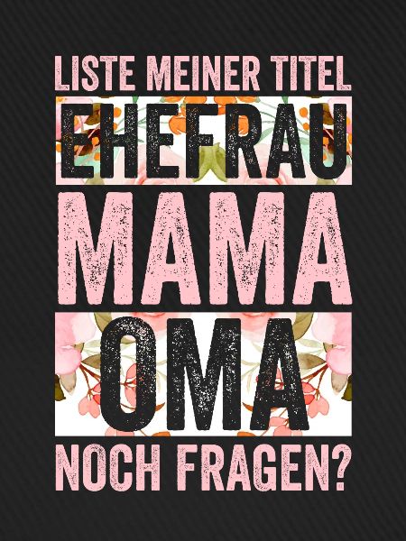 Ehefrau Mutter Großmutter Mama Oma