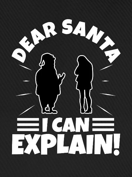 Dear santa i can explain