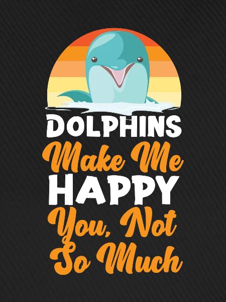 Dolphin Retro Dolphins Make Me