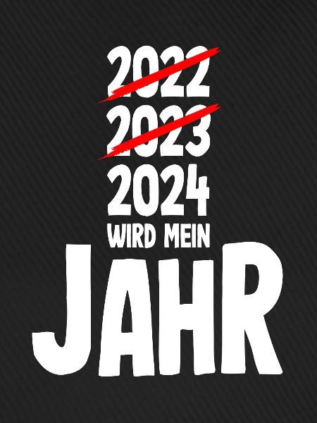 Silvester 2024 wird mein Jahr