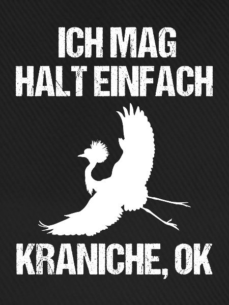 Einfach Kraniche Liebhaber Statement