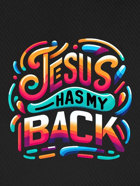 Jesus Has My Back 24