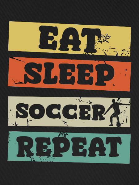 eat sleep soccer repeat