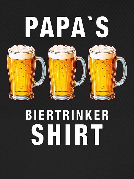 PAPA´S Biertrinker Shirt