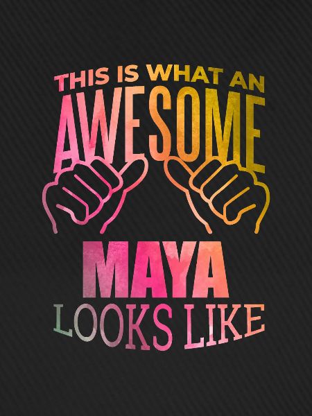Maya Maya Maya