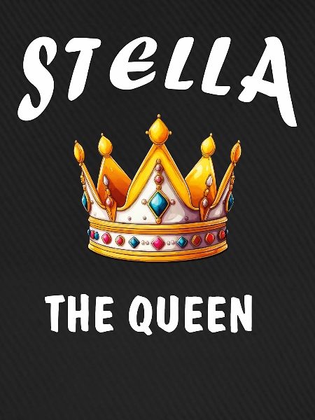 STELLA THE QUEEN