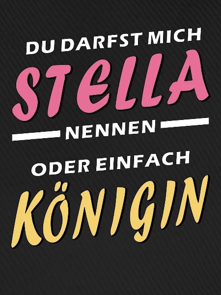STELLA KÖNIGIN