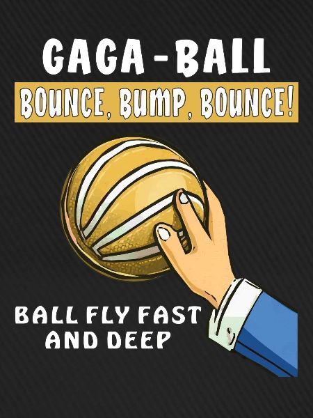 GAGA BALL BOUNCE, BUMP, BOUNCE!
