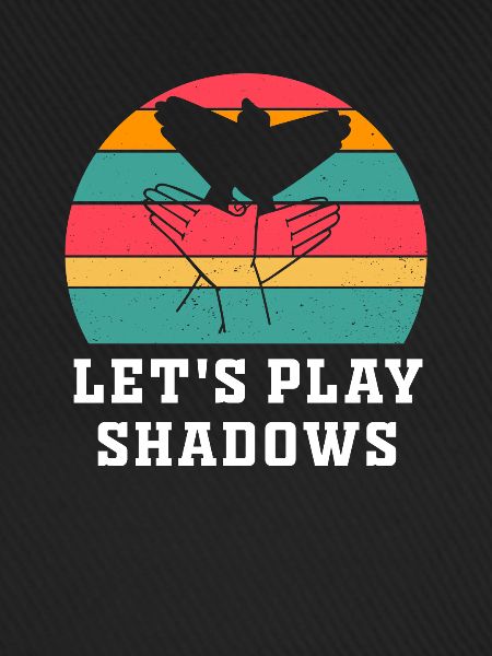 Let's Play Shadows Shadow Puppetry