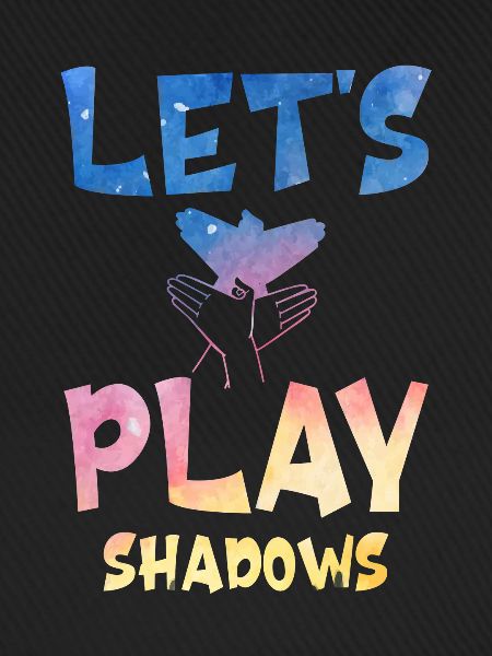 Let's Play Shadows Shadow Puppetry