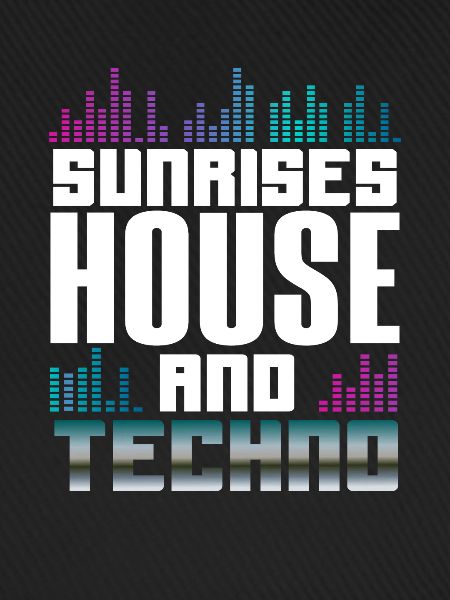 Sunrises House And Techno Lover