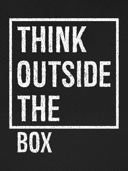 think outside the box