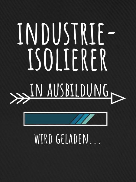 Industrie Isolierer Ausbildung Beruf Geschenk