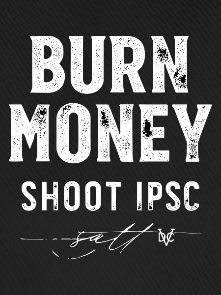 IPSC Shirt - Burn Money DVC