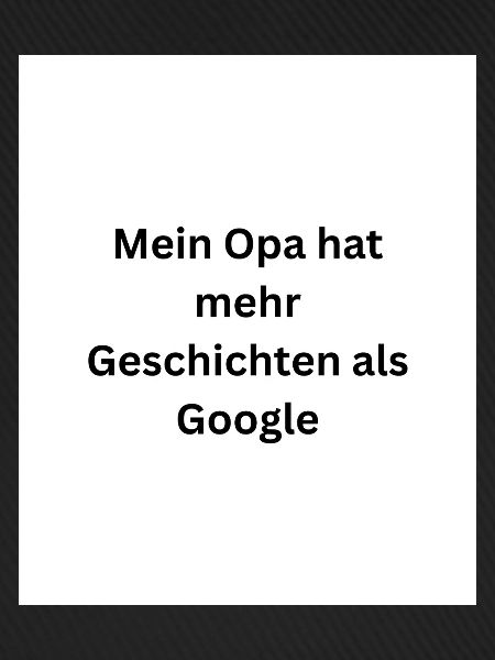 Opa schlägt Google 
