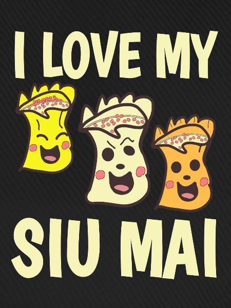 I love siu mai 