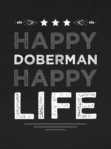 Happy Doberman Happy Life