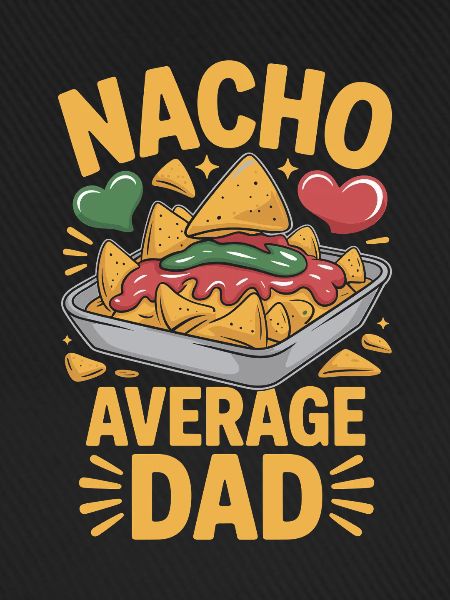 Nacho Average Dad Lustiges Design