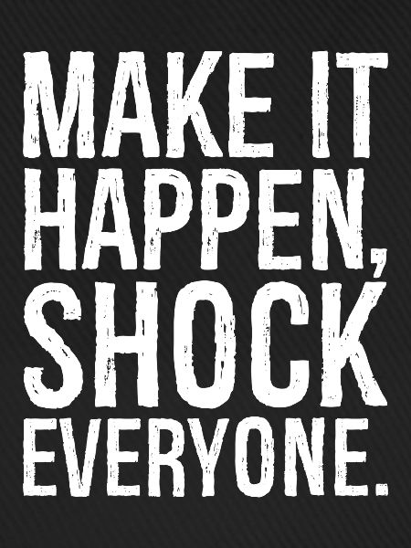 make it happen shock everyone 