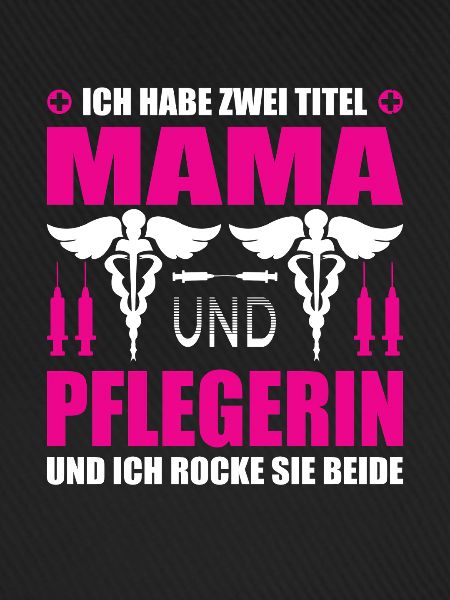 Mama und Pflegerin