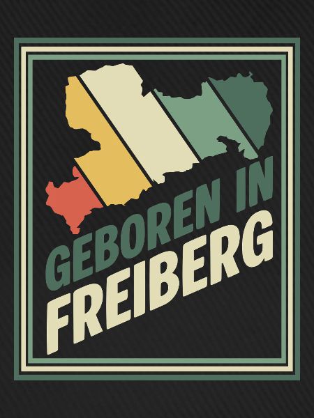 Geboren in Freiberg