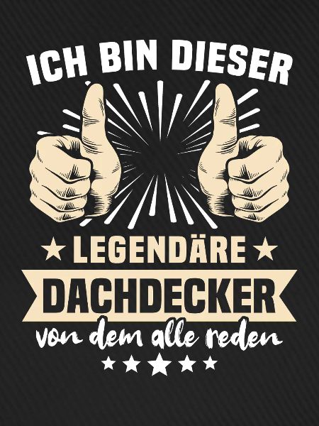 Dachdecker Sprüche