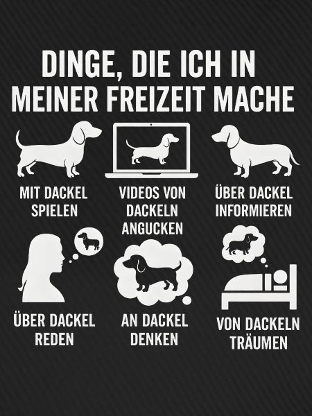 Lustiges Dackel Freizeit Hobby Sprüche