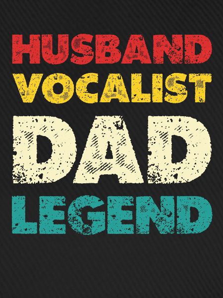 Husband Vocalist Dad Legend