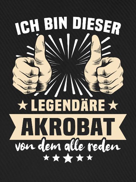 Akrobat Sprüche