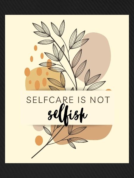 Selfcare is not selfish
