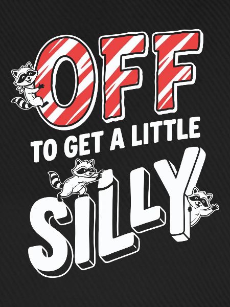 Off To Get A Little Silly