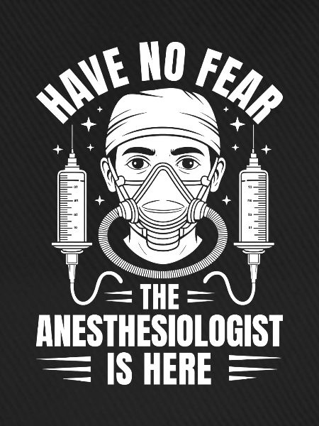 Anesthesiologist No Fear Anesthesia
