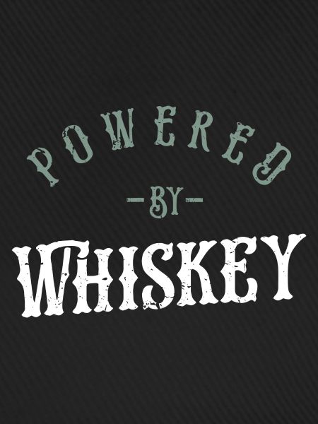Powered By Whiskey - Whiskey