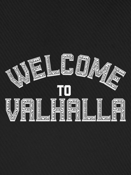 Welcome to Valhalla