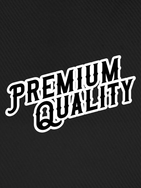 Premium Quality
