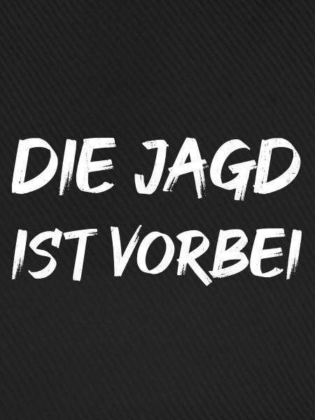 Die Jagd ist vorbei