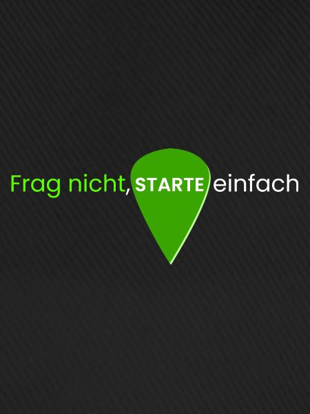 Frag nicht, starte einfach