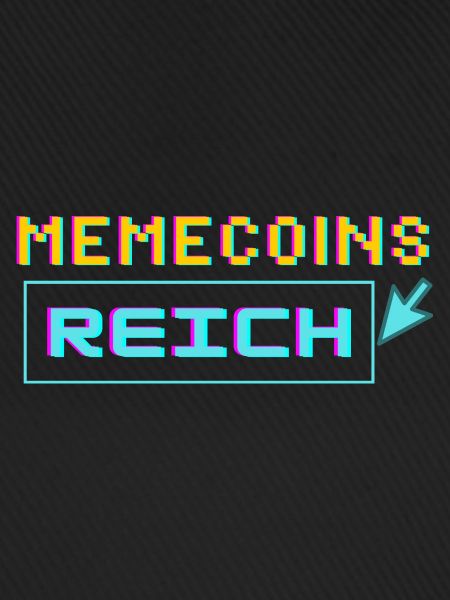 memecoins -> reich
