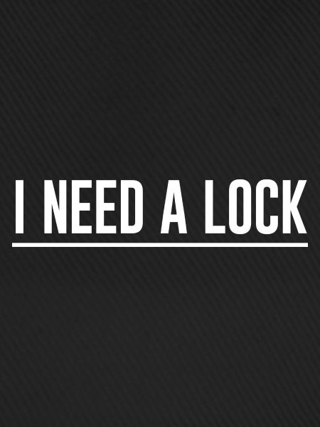 I Need A Lock 2